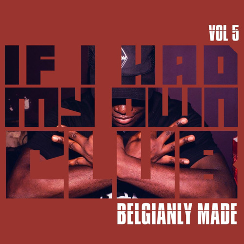 If I Had My Own Club Vol.5 (#1 Hypeddit World Charts)