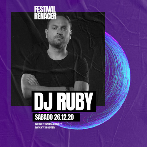 DJ Ruby Live Video Stream Set for Festival Renacer 26-12-20
