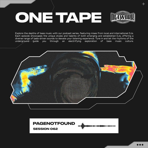 NETWORK wrld - PAGENOTFOUND - ONE TAPE 062 | Hit em
