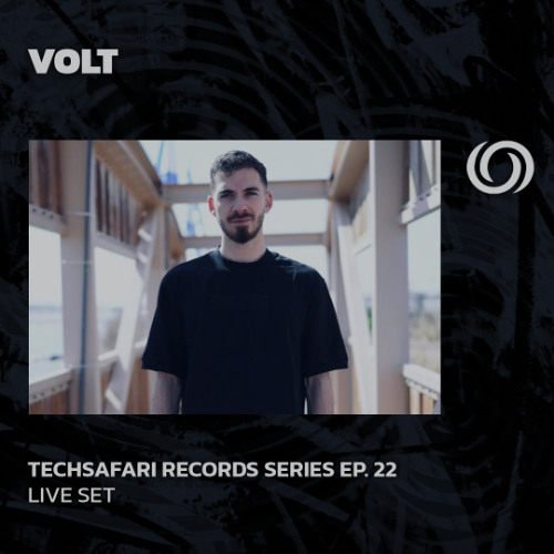 VOLT | Techsafari Records Series EP. 22 | 17/07/2025