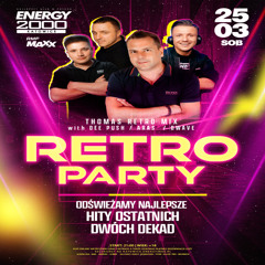 Energy 2000 (Katowice) - RETRO PARTY ★ HITY OSTATNICH DWÓCH DEKAD [Live UP] (25.03.2023) up by PRAWY