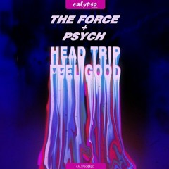 The Force & Psych 'Feel Good'