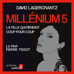 [Get] EBOOK ✔️ La fille qui rendait coup pour coup: Millénium 5 by  David Lagercrantz