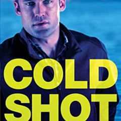 [VIEW] EPUB 📙 Cold Shot (Chesapeake Valor Book #1) by Dani Pettrey [KINDLE PDF EBOOK