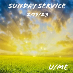 Sunday Service 2/19/23