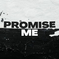 Promise Me