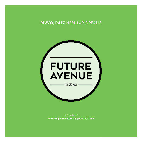Rivvo, RAFZ - Nebular Dreams (Matt Oliver Remix Radio Edit) [Future Avenue]