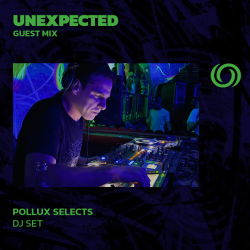 UNEXPECTED Guest Mix | Pollux Selects | 03/06/2025
