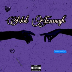 Not Enough