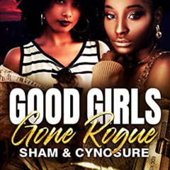 DOWNLOAD PDF 💏 Good Girls Gone Rogue: Sham & Cynosure by  Manny  Black EPUB KINDLE P