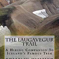 [Download] PDF 📒 The Laugavegur Trail: A Hiking Companion to Iceland's Famous Trek b