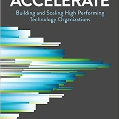 Download??eBook? Accelerate: The Science of Lean Software and DevOps: Building and Scaling High Perf