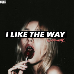Buddah4K - "I Like The Way"