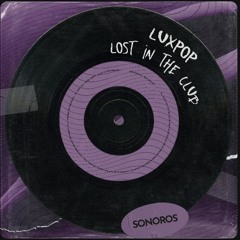 Lost In The Club (Extended)