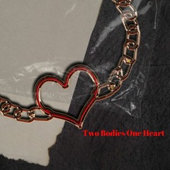 Two Bodies One Heart