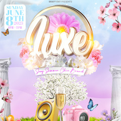 LUXE SEXY SUMMER CHIC BRUNCH 08/06/25 - PROMO MIX (AFROBEATS /AFRO/FUNKY HOUSE HIP HOP DANCEHALL)