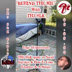 Behind The Mic With TH3 SLK On TH3 SLK Radio