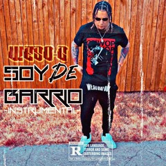 Soy De Barrio (Instrumental)- Weso-G
