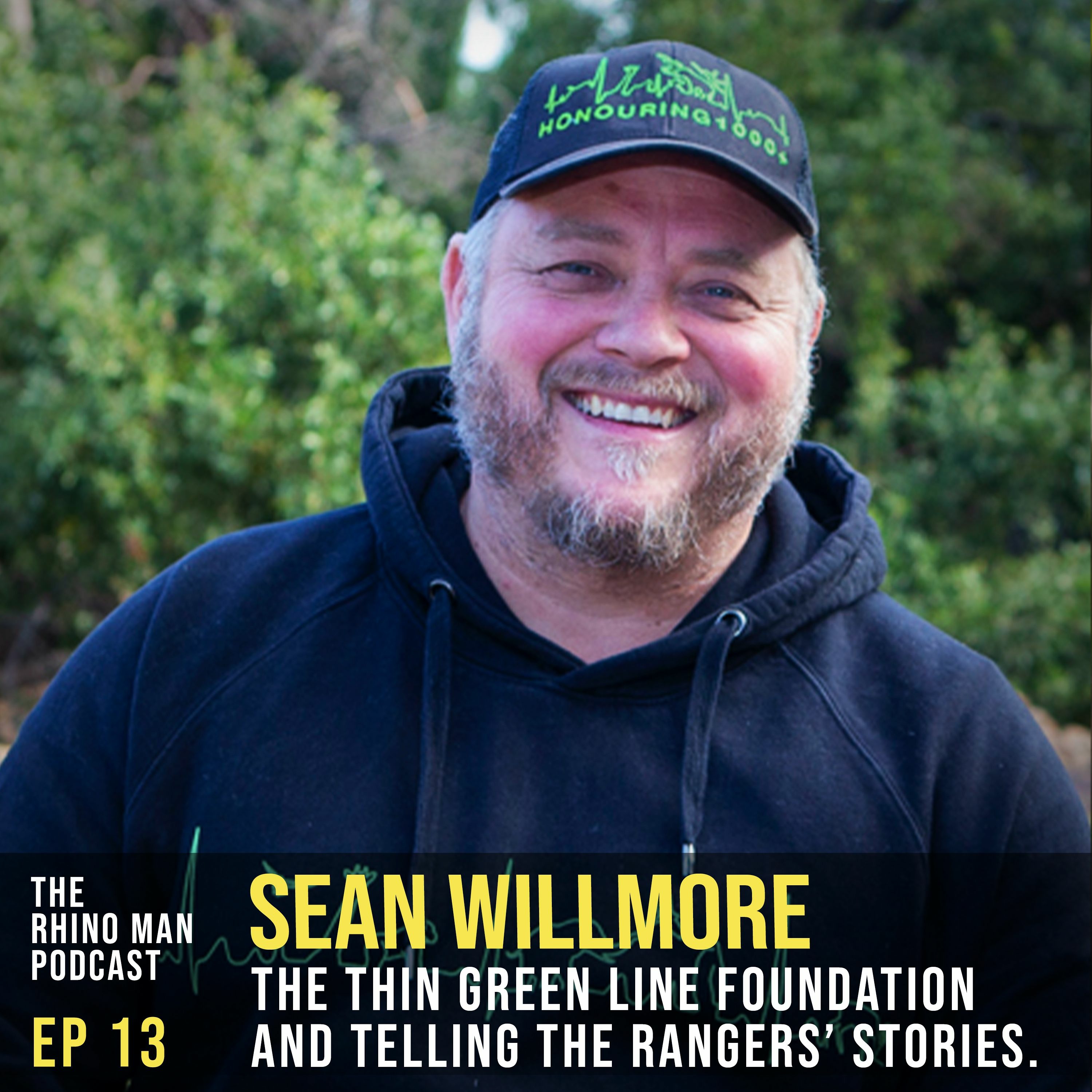 Ep 13: Sean Willmore - The Thin Green Line Foundation and telling the rangers' stories.