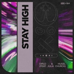 Diplo & HUGEL - Stay High feat. Julia Church (VIP) (Not So Good Remix)