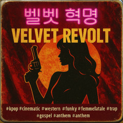 Velvet Revolt (벨벳 혁명)