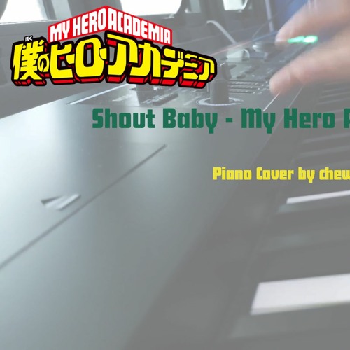 My Hero Academia S4 ED2 - Shout Baby (Piano)