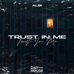 Albi - Trust In Me