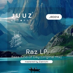 Raz - Bass Kind Of Day