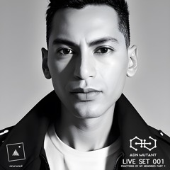 MNML Live Set 001 By Adn Mutant (Fractions Of My Memories) Part 1