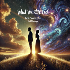 What we still feel (With Axel Menningen)