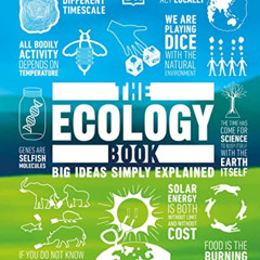 [DOWNLOAD] EBOOK 📝 The Ecology Book: Big Ideas Simply Explained (DK Big Ideas) by  D