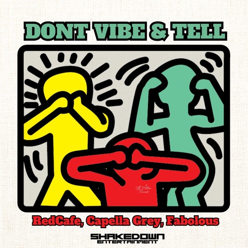 RedCafe DON'T VIBE AND TELL feat Fabolous x Capella Grey