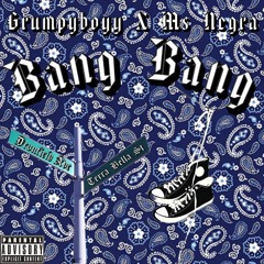 Bang Bang Ft. Ms Negra