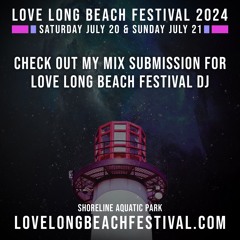 LOVE LONG BEACH FESTIVAL DJ SET