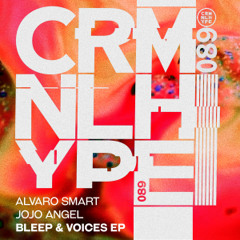 Alvaro Smart, Jojo Angel - Bleep & Voices (Original Mix) [Criminal Hype] [MI4L.com]