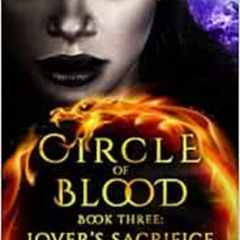 [VIEW] EBOOK 📮 Circle of Blood Book Three: Lover's Sacrifice by R. A. Steffan,Jaelyn