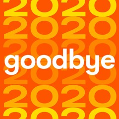 Goodbye 2020