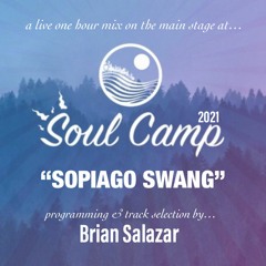 BRIAN SALAZAR - SOPIAGO SWANG - SOUL CAMP 2021 - MAIN STAGE