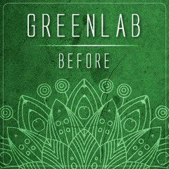 GREENLAB - BEFORE - LP : "Transition" - 2024 Irma Records