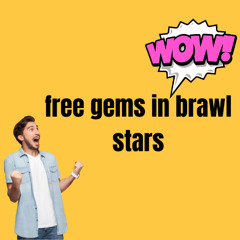 “Gems for Free in Brawl Stars: Top Honest Tips Every Player Should Consider”