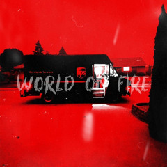 world on fire - ft SiahTheMenace