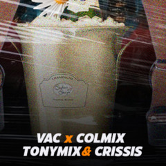 ( EXTENTED ) BAL TAP - VAC FT COLMIX X TONYMIX X CRISIS