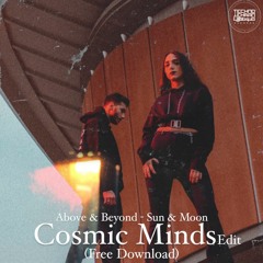 Above & Beyond - Sun & Moon (Cosmic Minds Edit)