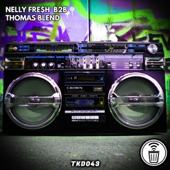TrashKan Djs - Nelly Fresh/ Thomas Blend B2B