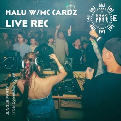 HALU with MC CARDZ at JUNGLE PARTY Tribal Connection VOL.99