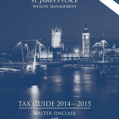 PDF St. James's Place Tax Guide 2014-2015 (St. James's Place Wealth Management Tax Guide) full