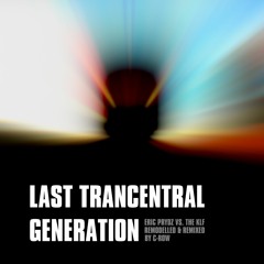 Eric Prydz vs. The KLF - Last Trancentral Generation