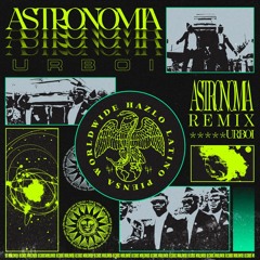 Astronomia (URBØI Remix)