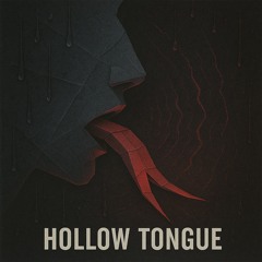 Hollow Tongues