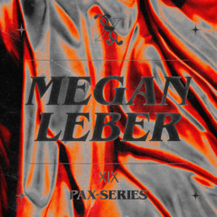 PAX-SERIES - XIX - Megan Leber